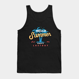 Hello summer Happy lastday of school Tank Top